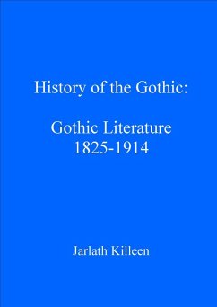 Cover History of the Gothic: Gothic Literature 1825-1914 (eBook, PDF)