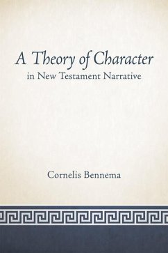 A Theory of Character in New Testament Narrative - Bennema, Cornelis