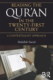 Reading the Qur'an in the Twenty-First Century (eBook, ePUB) Reading the Qur'an in the Twenty-First Century (eBook, ePUB)