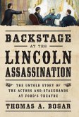 Backstage at the Lincoln Assassination (eBook, ePUB)