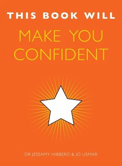 This Book Will Make You Confident (eBook, ePUB) - Hibberd, Jessamy; Usmar, Jo