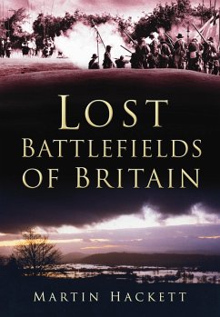 Lost Battlefields of Britain (eBook, ePUB) - Hackett, Martin