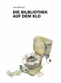 Die Bibliothek auf dem Klo (eBook, ePUB)