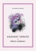 Against Venice (eBook, ePUB)