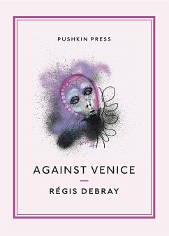 Against Venice (eBook, ePUB) - Debray, Régis