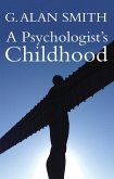 Psychologist's Childhood (eBook, ePUB) Psychologist's Childhood (eBook, ePUB)