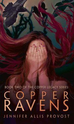 Copper Ravens - Provost, Jennifer Allis