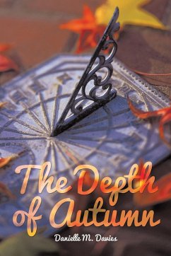 The Depth of Autumn - Davies, Danielle M.