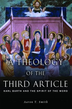 A Theology of the Third Article - Smith, Aaron T