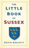 The Little Book of Sussex (eBook, ePUB)