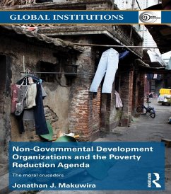 Non-Governmental Development Organizations and the Poverty Reduction Agenda (eBook, PDF) - Makuwira, Jonathan J.