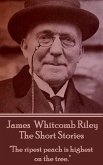 The Short Stories - James Whitcomb Riley (eBook, ePUB)