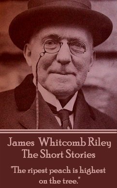 The Short Stories - James Whitcomb Riley (eBook, ePUB) - Riley, James Whitcomb