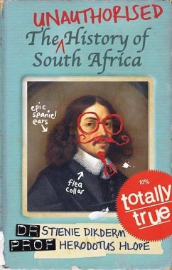 The Unauthorised History of South Africa (eBook, PDF) - Dikderm, Stienie