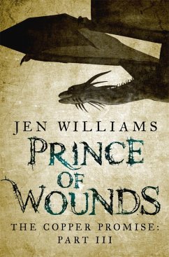 Prince of Wounds (The Copper Promise: Part III) (eBook, ePUB) - Williams, Jen