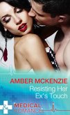 Resisting Her Ex's Touch (eBook, ePUB)