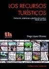 Los recursos turísticos : evaluación, ordenación y planificación turística : estudio de casos - López Olivares, Diego . . . [et al.