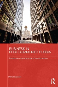 Business in Post-Communist Russia (eBook, ePUB) - Glazunov, Mikhail