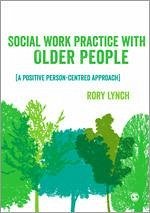 Social Work Practice with Older People - Lynch, Rory