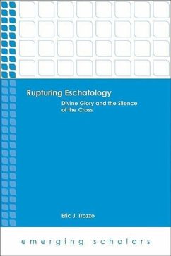 Rupturing Eschatology - Trozzo, Eric J