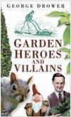 Garden Heroes and Villains (eBook, ePUB)