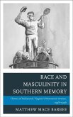 Race and Masculinity in Southern Memory (eBook, ePUB)