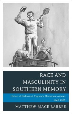 Race and Masculinity in Southern Memory (eBook, ePUB) - Barbee, Matthew Mace