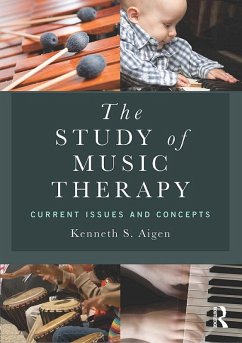 The Study of Music Therapy: Current Issues and Concepts (eBook, ePUB) - Aigen, Kenneth S.