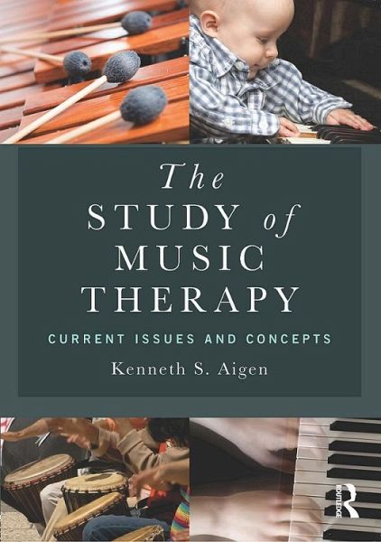 The Study of Music Therapy: Current Issues and Concepts (eBook, ePUB)