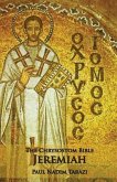 The Chrysostom Bible - Jeremiah: A Commentary