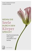 Wenn die Seele durch den Körper spricht (eBook, ePUB)