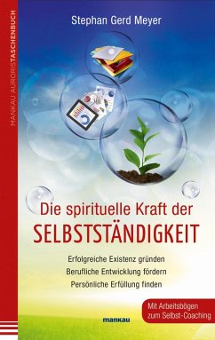 Die spirituelle Kraft der Selbstständigkeit (eBook, ePUB) - Meyer, Stephan Gerd