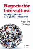Negociación intercultural. Estrategias y técnicas de negociación internacional Negociación intercultural. Estrategias y técnicas de negociación internacional