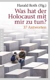 Was hat der Holocaust mit mir zu tun? (eBook, ePUB)