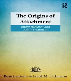 The Origins of Attachment (eBook, PDF) - Beebe, Beatrice; Lachmann, Frank M.