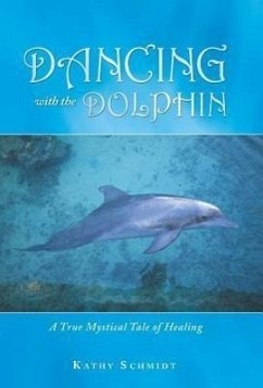 Dancing with the Dolphin - Schmidt, Kathy