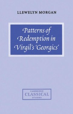 Patterns of Redemption in Virgil's Georgics (eBook, PDF) - Morgan, Llewelyn