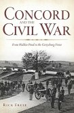 Concord and the Civil War:: From Walden Pond to the Gettysburg Front