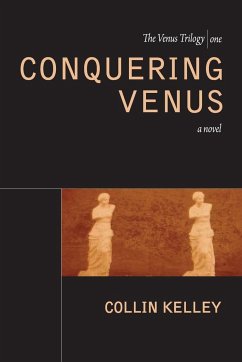 Conquering Venus - Kelley, Collin