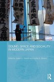 Sound, Space and Sociality in Modern Japan (eBook, ePUB)