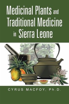 Medicinal Plants and Traditional Medicine in Sierra Leone - Macfoy, Cyrus