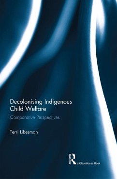 Decolonising Indigenous Child Welfare (eBook, PDF) - Libesman, Terri