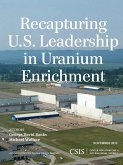 Recapturing U.S. Leadership in Uranium Enrichment