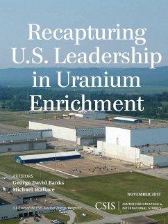 Recapturing U.S. Leadership in Uranium Enrichment - Banks, George David; Wallace, Michael