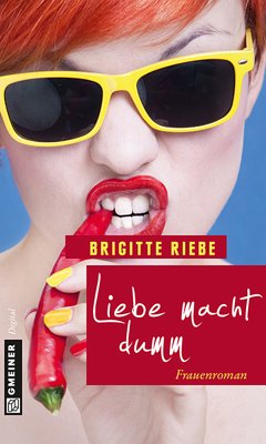 Liebe macht dumm (eBook, ePUB) - Riebe, Brigitte