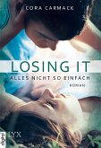 Losing it - Alles nicht so einfach / Losing it Bd.1 (eBook, ePUB)