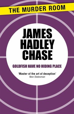 Goldfish Have No Hiding Place (eBook, ePUB) - Chase, James Hadley
