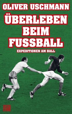 Überleben beim Fußball (eBook, ePUB) - Uschmann, Oliver