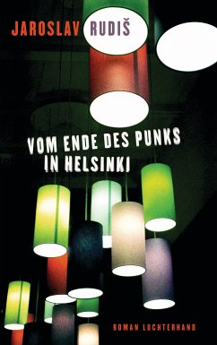 Vom Ende des Punks in Helsinki (eBook, ePUB) - Rudiš, Jaroslav