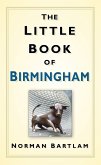 The Little Book of Birmingham (eBook, ePUB)